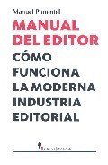 Resumen de Manual del Editor. Cómo Funciona la Moderna Industria Editorial