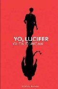 Resumen de Yo, Lucifer