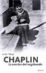 Resumen de Chaplin. la Sonrisa del Vagabundo