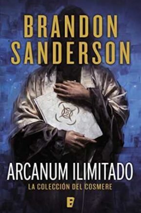 Resumen de Arcanum Ilimitado. la Colección del Cosmere