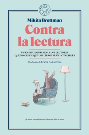 Resumen de Contra la Lectura