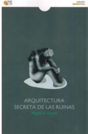 Resumen de Arquitectura Secreta de las Ruinas