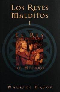 Resumen de Los Reyes Malditos I: el Rey de Hierro