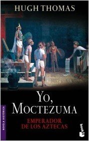 Resumen de Yo, Moctezuma, Emperador de los Aztecas