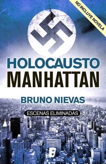 Resumen de Holocausto Manhattan. Escenas Eliminadas
