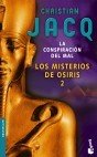 Resumen de La Conspiración del Mal. los Misterios de Osiris 2