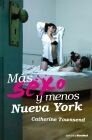 Resumen de Más Sexo y Menos Nueva York