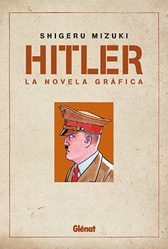 Resumen de Hitler: la Novela Gráfica