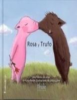 Resumen de Rosa y Trufo