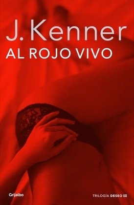 Resumen de Al Rojo Vivo. Trilogía Deseo 3