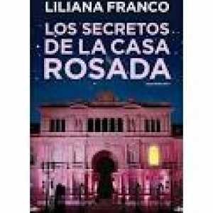 Resumen de Los Secretos de la Casa Rosada
