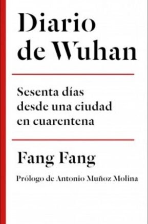 Resumen de Diario de Wuhan. Sesenta Días Desde una Ciudad en Cuarentena