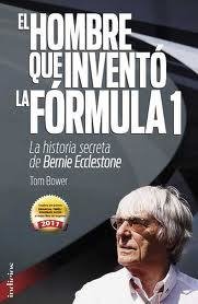 Resumen de El Hombre Que Inventó la Formula 1