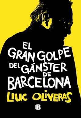 Resumen de El Gran Golpe del Gánster de Barcelona