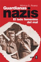 Resumen de Guardianas Nazis: El Lado Femenino del Mal