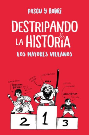 Resumen de Destripando la Historia. Los Mayores Villanos