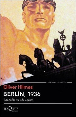 Resumen de Berlín, 1936. Dieciséis Días de Agosto