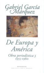 Resumen de De Europa y América. Obras Periodísitca 3: 1955-1960