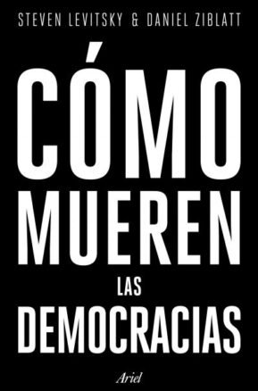 Resumen de Cómo Mueren las Democracias