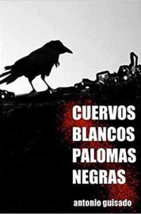 Resumen de Cuervos Blancos Palomas Negras