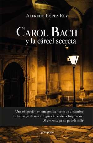Resumen de Carol Bach y la Cárcel Secreta