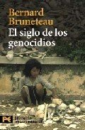 Resumen de El Siglo de los Genocidios. Violencias, Masacres y Procesos Genocidas Desde Armenia a Ruanda