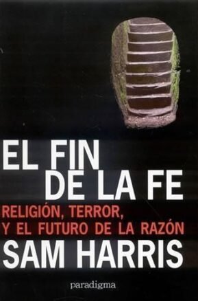 Resumen de El Fin de la Fe: la Religión, el Terror y el Futuro de la Razón