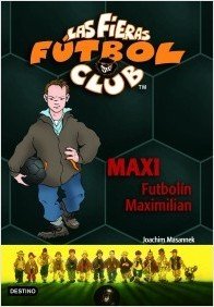 Resumen de Maxi Futbolín Maximilian. Las Fieras del Fútbol Club 7