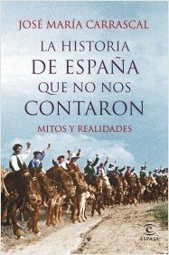 Resumen de La Historia de España Que No Nos Contaron. Mitos y Realidades