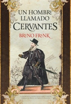 Resumen de Un Hombre Llamado Cervantes