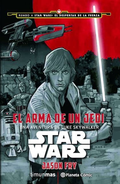 Resumen de Star Wars: El Arma de un Jedi. Una Aventura de Luke Skywalker