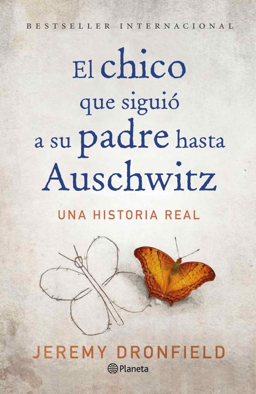 Resumen de El Chico Que Siguio a Su Padre Hasta Auschwitz. Una Historia Real