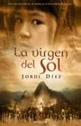 Resumen de La Virgen del Sol