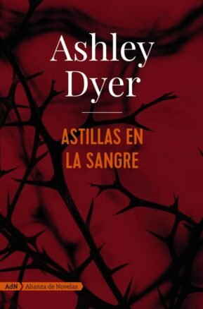 Resumen de Astillas en la Sangre