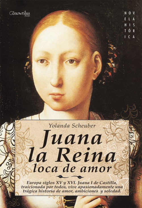 Resumen de Juana la Reina, Loca de Amor