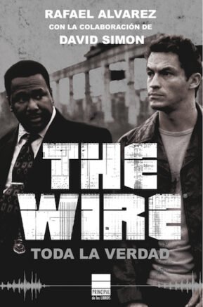 Resumen de The Wire. Toda la Verdad