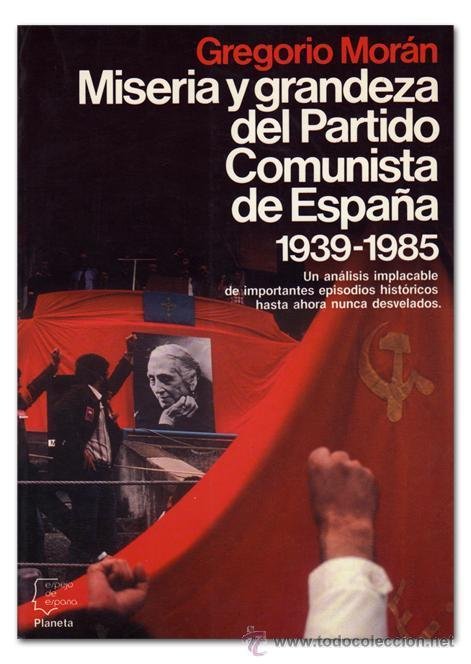 Resumen de Miseria y Grandeza del Partido Comunista de España