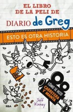 Resumen de Esto es Otra Historia. El Libro de la Peli de Diario de Greg