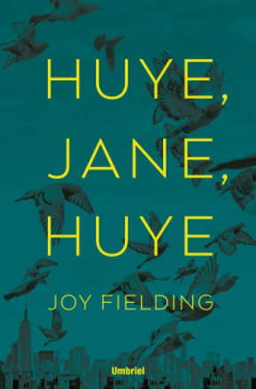 Resumen de Huye Jane Huye