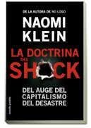 Resumen de La Doctrina del Shock. Del Auge del Capitalismo del Desastre