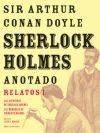 Resumen de Sherlock Holmes Anotado. Relatos I. Las Aventuras. Las Memorias