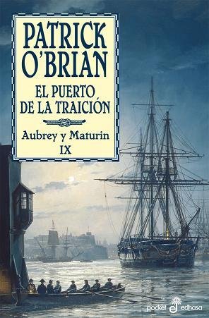 Resumen de El Puerto de la Traición. Serie: Aubrey y Maturin Ix