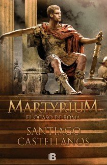 Resumen de Martyrium. El Ocaso de Roma