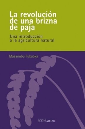 Resumen de La Revolución de una Brizna de Paja