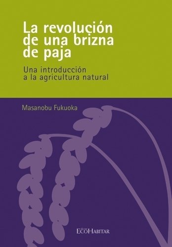 Resumen de La Revolución de una Brizna de Paja