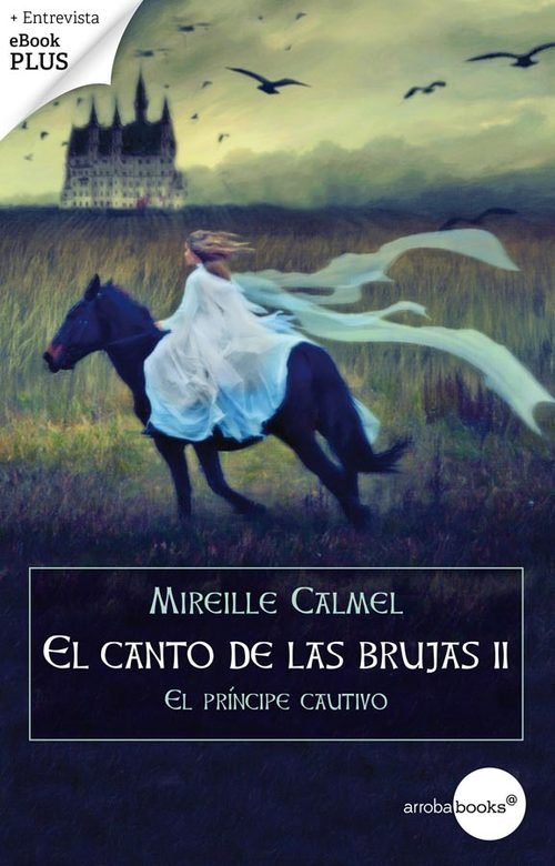 Resumen de El Príncipe Cautivo. El Canto de las Brujas Ii