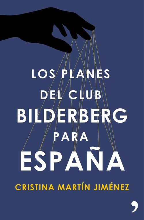 Resumen de Los Planes del Club Bilderberg Para España