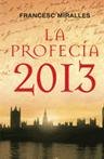 Resumen de La Profecía 2013