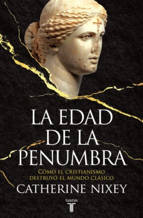 Resumen de La Edad de la Penumbra. Cómo el Cristianismo Destruyó el Mundo Clásico