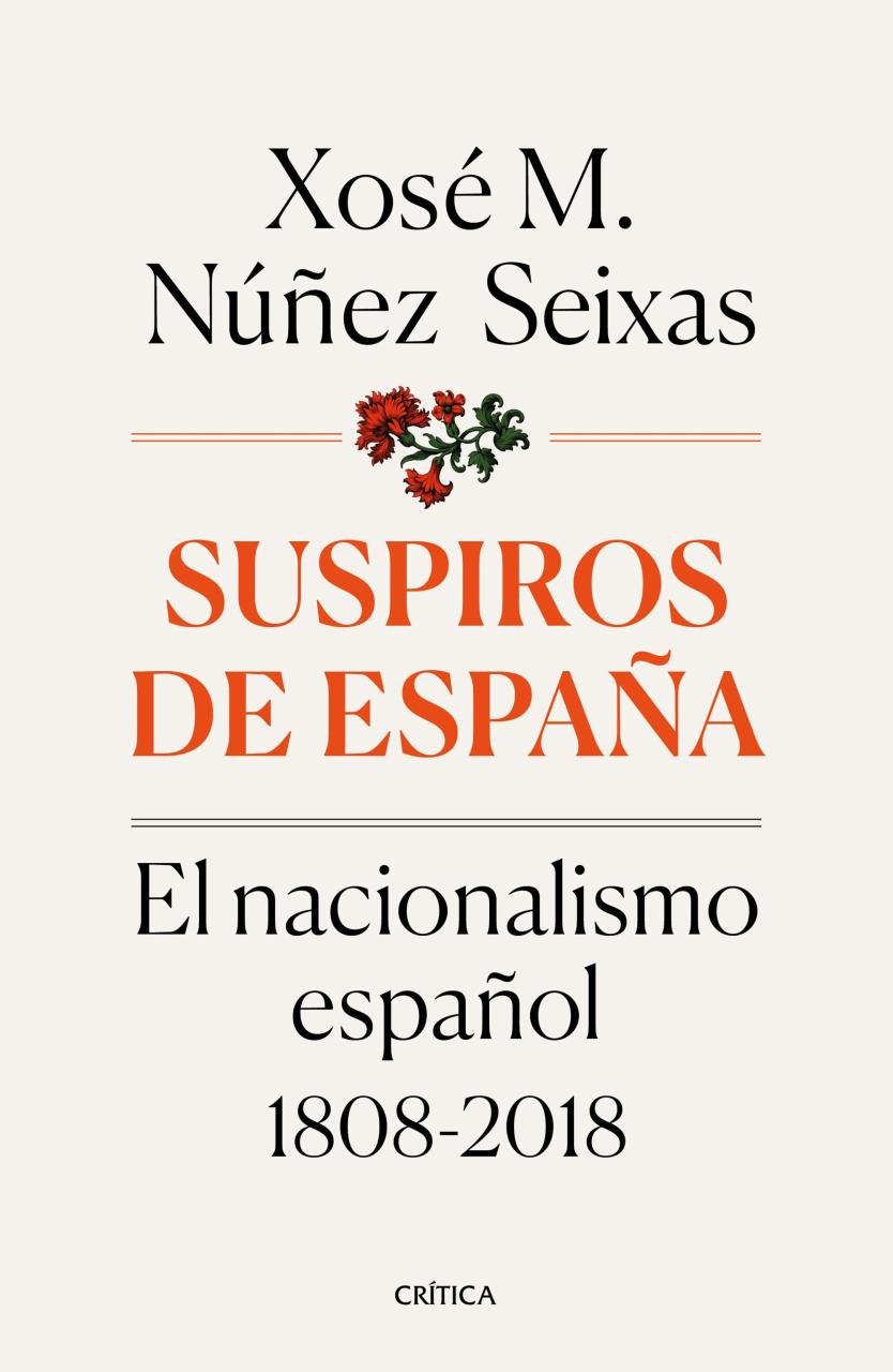 Resumen de Suspiros de España. El Nacionalismo Español 1808-2018